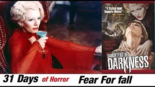 31 Days Of Horror Movies  Daughters of Darkness 1971  Horror Quickies Fear For Fall [upl. by Elokin]