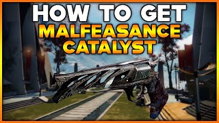 DESTINY 2 How To Get MALFEASANCE CATALYST [upl. by Taggart]