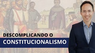 Descomplicando o constitucionalismo [upl. by Pollie]