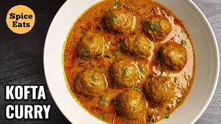 MUTTON KOFTA CURRY RECIPE  MEATBALL CURRY  KOFTA CURRY BY SPICE EATS [upl. by Edeline]