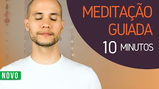 Meditação Guiada  10 minutos  Equilíbrio interno foco harmonia paz Mindfulness [upl. by Ateekahs980]