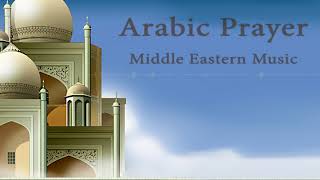 Islamic background music  Arabic Prayer  Islamic instrumental music [upl. by Liagibba406]