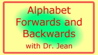 Alphabet Forwards and Backwards with Dr Jean [upl. by Enitsugua]