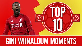 Top 10 Gini Wijnaldums greatest Liverpool moments  Skills singalongs amp semifinal goals [upl. by Bevash]