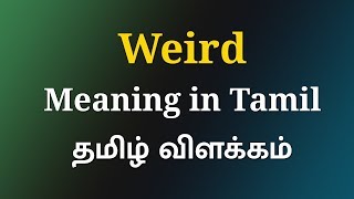 Weird Meaning in Tamil  Meaning Of Weird in Tamil  English to Tamil Dictionary [upl. by Rasia]