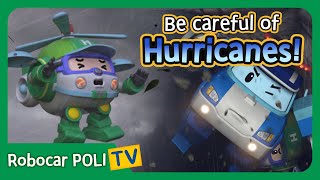 Be careful of the Hurricanes  Robocar Poli Clips [upl. by Dawes]