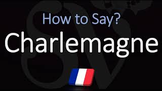 How to Pronounce Charlemagne CORRECTLY English amp French Pronunciation [upl. by Kip]