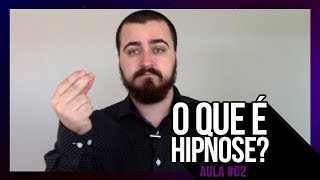 O que é Hipnose Aula 02 [upl. by Ruvolo]