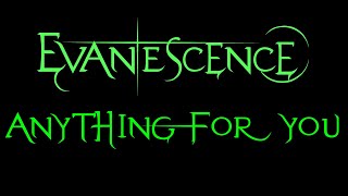 Evanescence  Anything For You Lyrics Demo [upl. by Lindsey643]