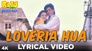 Loveria Hua Lyrical Raju Ban Gaya Gentleman  Shah Rukh Khan Juhi Chawla  Kumar Alka amp Jolly [upl. by Niltyak606]