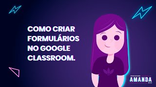 Como criar formulários no Google Classroom [upl. by Airehc]