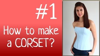 DIY Corset  How to SEW a CORSET Corset sewing tutorials [upl. by Aidil]