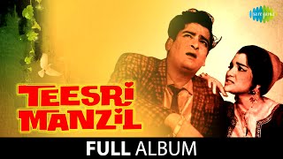 Teesri Manzil  Full Album  Shammi Kapoor  Asha Parekh  Prem Nath  Mohd Rafi Asha Bhosle [upl. by Julio]