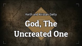 God The Uncreated One [upl. by Fokos]