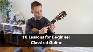 10 Classical Guitar Lessons for Beginners [upl. by Hooper536]