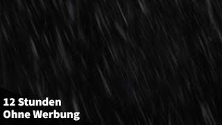 Regengeräusche ohne Gewitter 12 STUNDEN Regen zum Einschlafen  Schwarzer Bildschirm [upl. by Mcgurn]