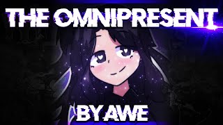 The Omnipresent By Awe [upl. by Ezeerb710]