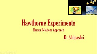 Hawthorne ExperimentsHuman Relations Approach [upl. by Eillib]