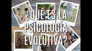 ¿Qué es la Psicología Evolutiva [upl. by Kazue]