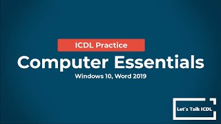 ICDL Practice  Computer Essentials  Syllabus 10 Windows 10 Word 2019 [upl. by Lepp661]