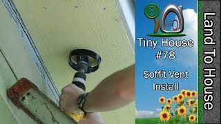 Tiny House 78  Soffit Vents Install [upl. by Adner]