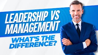 LEADERSHIP vs MANAGEMENT Whats The Difference [upl. by Laureen]