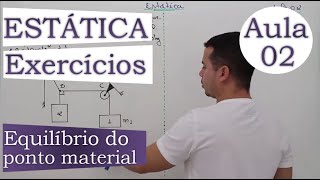 Estática  Aula 02 Equilíbrio do ponto material  Exercícios [upl. by Daas]