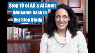 Step 10 of AA amp Al Anon Step Study  12 Steps in Recovery  Alcoholism Addiction Recovery [upl. by Kandace863]