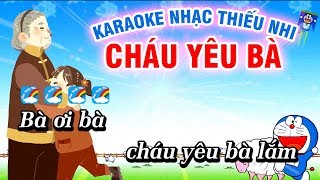 Cháu Yêu Bà Karaoke Nhạc Thiếu Nhi Bà Ơi Bà Karaoke [upl. by Atekehs]