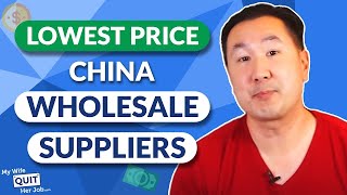 How To Find China Wholesale Suppliers And Get The Lowest Price [upl. by Damara]