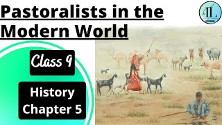 Pastoralists in the Modern World  Class 9 HISTORY CHAPTER 5  Full Chapter  NCERT  UPSC [upl. by Tombaugh685]