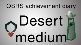 OSRS Desert medium diary guide [upl. by Michale]