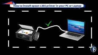 How to install Epson L365 printer in your Laptop or PC [upl. by Vidda]