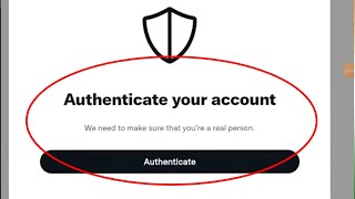 How To Fix Twitter Authenticate your account Problem Solve [upl. by Yhtomot348]