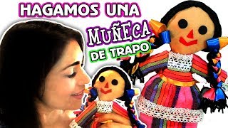 Hagamos una Muñeca de Trapo Mexicana SIN COSER por DIY con Marlene Campos [upl. by Yenruoj546]