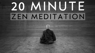 20 Minute Guided Zen Meditation for Deep Inner Peace [upl. by Roee]