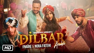 Dilbar Arabic Version  Fnaire Feat Nora Fatehi [upl. by Three945]