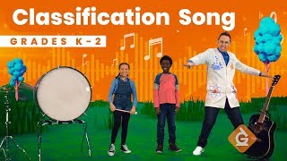 The Classification SONG  Science for Kids  Grades K2 [upl. by Ashling]