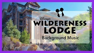 Disneys Wilderness Lodge Resort Background Music  Walt Disney World [upl. by Sset]