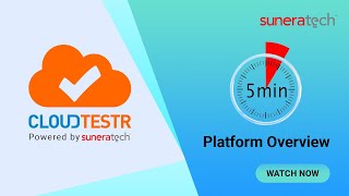 CloudTestr Platform Overview 5Minute Video  Suneratech [upl. by Aehtela]