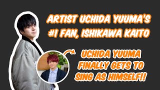 ENG Artist Uchida Yuuma’s 1 fan Ishikawa Kaito [upl. by Ichabod]