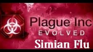 Plague Inc Evolved  Simian Flu Walkthrough Normal [upl. by Airec470]