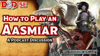 Races of the Realms Aasimar  The Dungeoncast Ep53 [upl. by Dremann48]