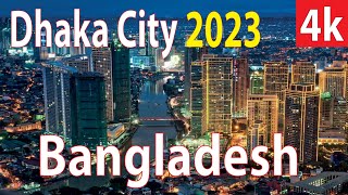 Dhaka City  Bangladesh 4K By Drone 2023 [upl. by Tnilf]