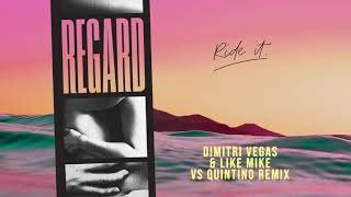 Regard  Ride It Dimitri Vegas amp Like Mike vs Quintino Remix [upl. by Kara-Lynn552]