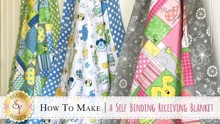 How to Make a SelfBinding Receiving Blanket  a Shabby Fabrics Quilt Sewing Tutorial [upl. by Stanfield]