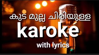 Kudamulla chiriyulla karoke with lyrics karoke malayalam [upl. by Aicertal]