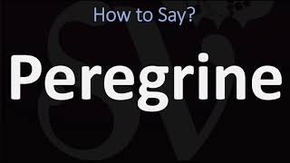 How to Pronounce Peregrine CORRECTLY [upl. by Stewardson]