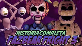 FAZBEAR FRIGHT 3  La Historia Completa  Five Nights at Freddy´s [upl. by Anehc]