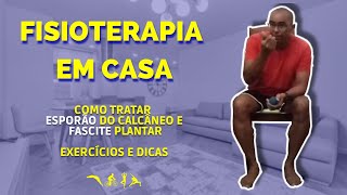 Fisioterapia em Casa  Esporão de calcâneo dicas e exercícios  VD25 [upl. by Akinorev]